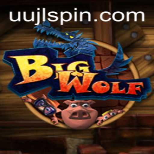 BigWolf: The Game That Roars Into Modern Competition with UUJL Strategy