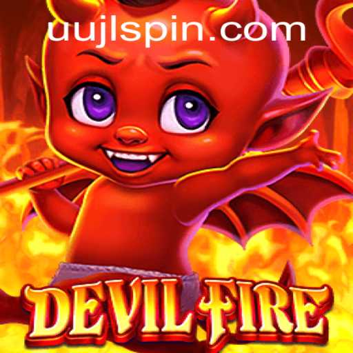Unveiling DevilFire: The Thrilling New Adventure Fueled by UUJL