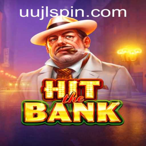 HitTheBank: Dive into the World of Virtual Heists with UUJL